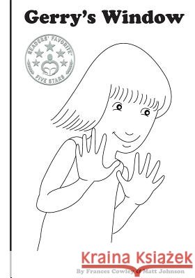 Gerry's Window Frances Cowley Matt Johnson 9780993697609 WWW.Mndprintweb.com - książka