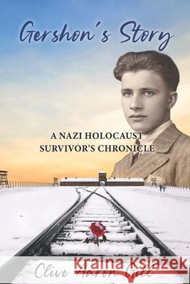 Gershon's Story: A Nazi Holocaust Survivor's Chronicle Clive Aaron Gill, Simon Hough 9781521077566 Independently Published - książka