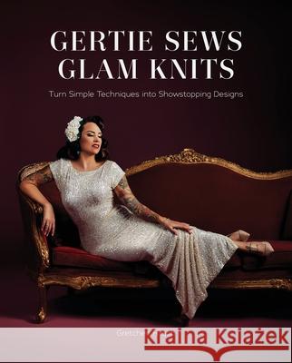 Gertie Sews Glam Knits Gretchen Hirsch 9781419769573 Abrams Books - książka