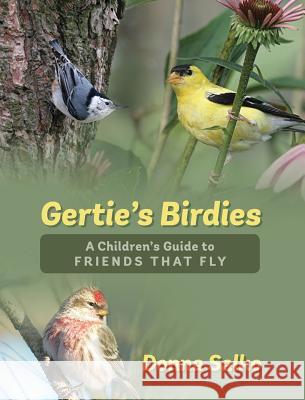 Gertie's Birdies: A Children's Guide to Friends that Fly Salko, Donna 9781478717546 Outskirts Press - książka