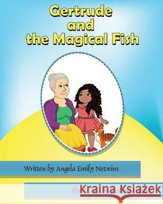 Gertrude and the Magical Fish Angela Emily Neveins 9781628381979 Page Publishing, Inc. - książka