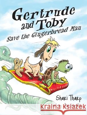 Gertrude and Toby Save the Gingerbread Man Shari Tharp Jim Heath 9780996967945 Atlas Publishing - książka