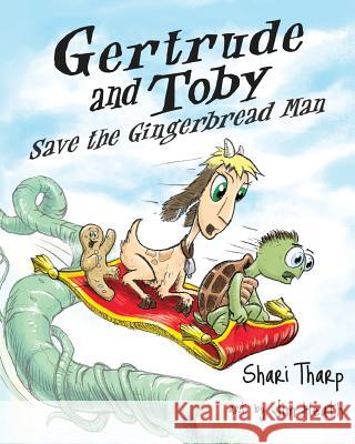 Gertrude and Toby Save the Gingerbread Man Shari Tharp Jim Heath 9780996967990 Atlas Publishing - książka