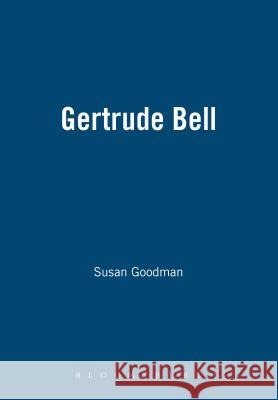 Gertrude Bell Susan Goodman 9780907582861 Bloomsbury Publishing PLC - książka