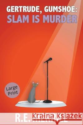 Gertrude, Gumshoe: Slam Is Murder Robin Merrill   9798215657140 New Creation Books - książka