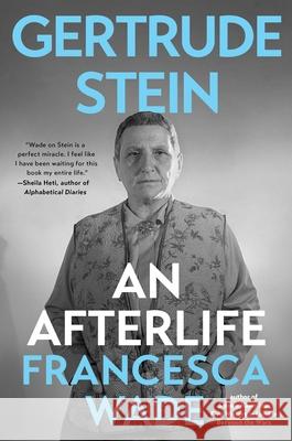 Gertrude Stein: An Afterlife Francesca Wade 9781982186012 Scribner Book Company - książka