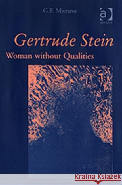 Gertrude Stein: Woman Without Qualities Mitrano, G. F. 9780754652342 Routledge - książka