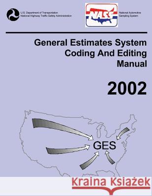 GES Coding and Editing Manual-2002 National Highway Traffic Safety Administ 9781493746422 Createspace - książka