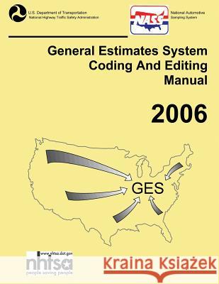 GES Coding and Editing Manual-2006 National Highway Traffic Safety Administ 9781493746323 Createspace - książka