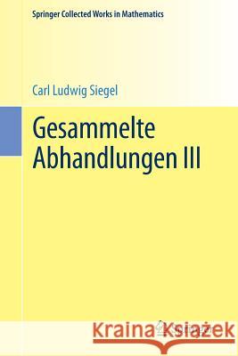 Gesammelte Abhandlungen III Carl Ludwig Siegel Komaravolu Chandrasekharan Hans Maass 9783662489420 Springer - książka