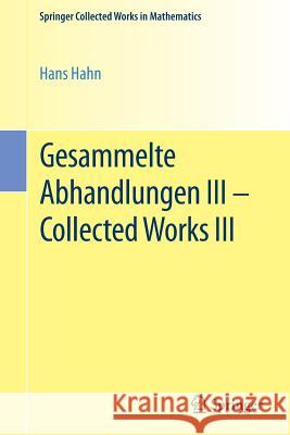 Gesammelte Abhandlungen III - Collected Works III Hahn, Hans 9783709148662 Springer - książka