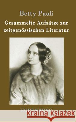 Gesammelte Aufsätze zur zeitgenössischen Literatur Betty Paoli 9783843097260 Hofenberg - książka