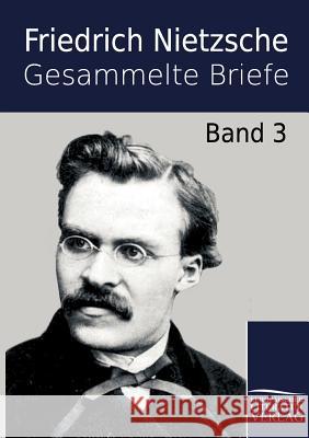 Gesammelte Briefe Nietzsche, Friedrich   9783862670284 Europäischer Hochschulverlag - książka