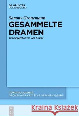 Gesammelte Dramen Samuel Gronemann Jan Keuhne 9783110516388 Walter de Gruyter - książka