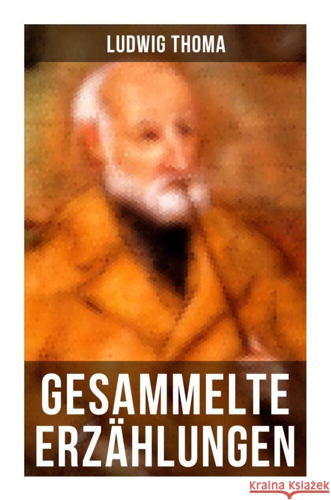 Gesammelte Erzählungen von Ludwig Thoma Thoma, Ludwig 9788027254187 Musaicum Books - książka