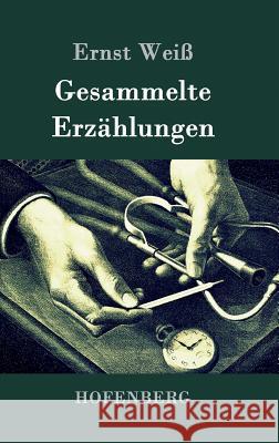 Gesammelte Erzählungen Ernst Weiß 9783843033664 Hofenberg - książka