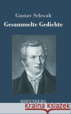 Gesammelte Gedichte Gustav Schwab 9783743716513 Hofenberg - książka