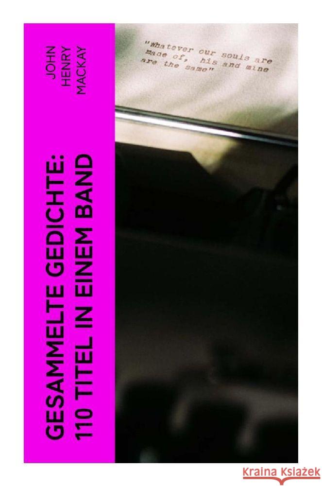 Gesammelte Gedichte: 110 Titel in einem Band Mackay, John Henry 9788027350162 e-artnow - książka