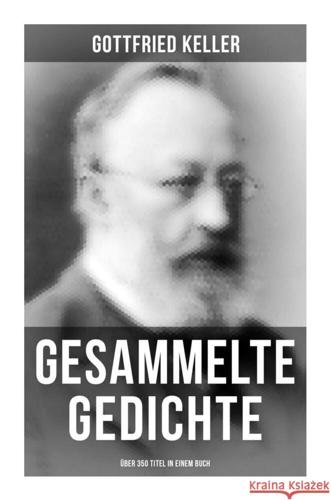 Gesammelte Gedichte (Über 350 Titel) Keller, Gottfried 9788027264759 Musaicum Books - książka