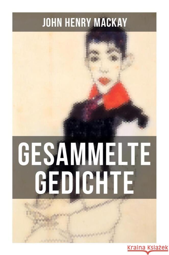 Gesammelte Gedichte von John Henry Mackay Mackay, John Henry 9788027252626 Musaicum Books - książka