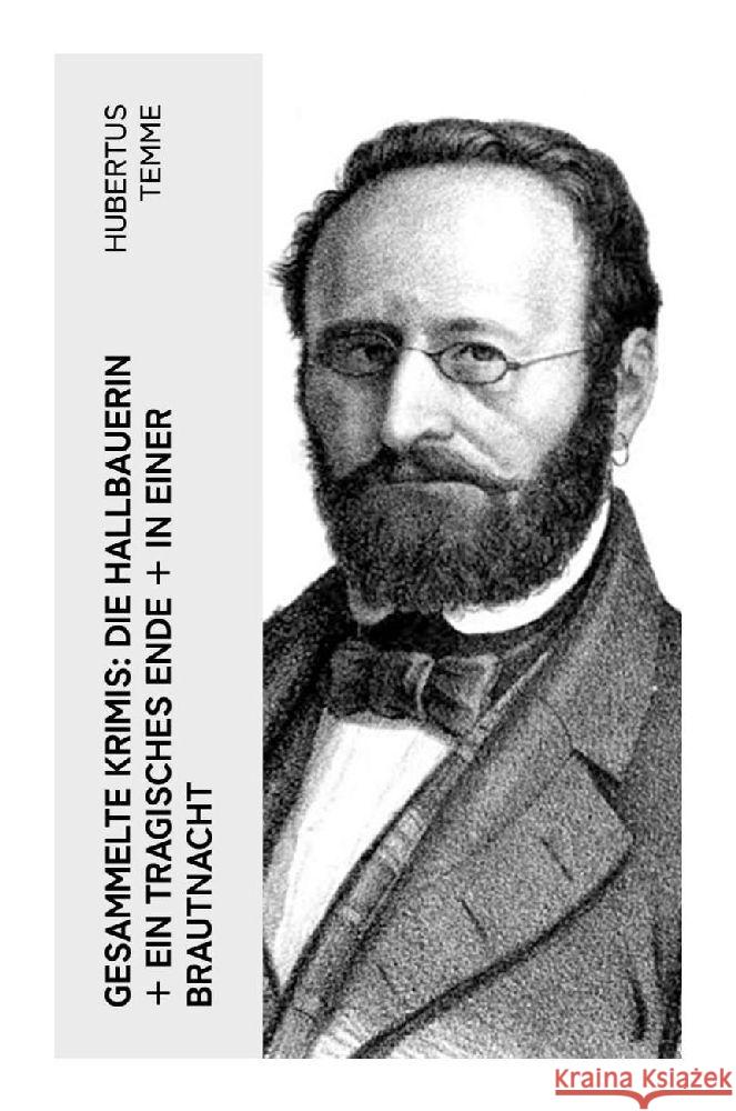 Gesammelte Krimis: Die Hallbauerin + Ein tragisches Ende + In einer Brautnacht Temme, Hubertus 9788027348268 e-artnow - książka