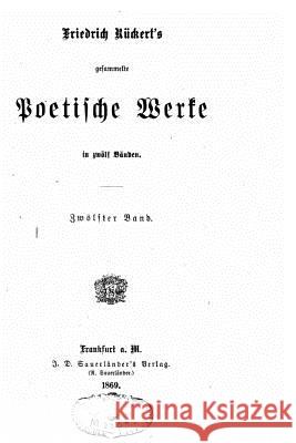 Gesammelte poetische Werke Ruckert, Friedrich 9781530620814 Createspace Independent Publishing Platform - książka