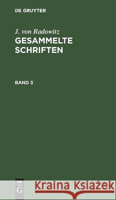 Gesammelte Schriften Joseph Radowitz 9783111233581 De Gruyter - książka