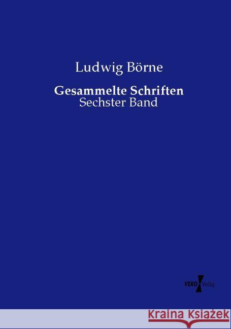 Gesammelte Schriften Börne, Ludwig 9783737221955 Vero Verlag in hansebooks GmbH - książka