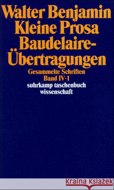 Gesammelte Schriften, 2 Teilbde.. Bd.4/1-2 : Kleine Prosa; Baudelaire-Übertragungen Benjamin, Walter Rexroth, Tillman Schweppenhäuser, Hermann 9783518285343 Suhrkamp - książka