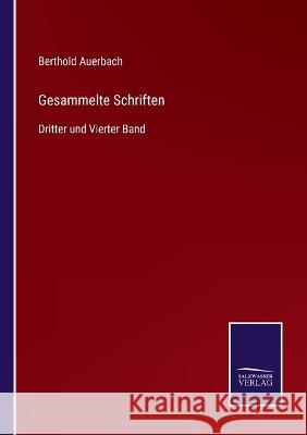 Gesammelte Schriften: Dritter und Vierter Band Berthold Auerbach 9783375069322 Salzwasser-Verlag - książka