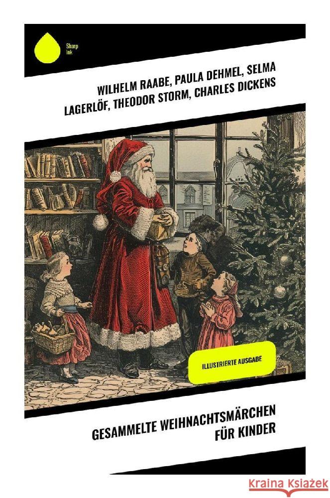 Gesammelte Weihnachtsmärchen für Kinder Raabe, Wilhelm, Wilde, Oscar, Rosegger, Peter 9788028354930 Sharp Ink - książka