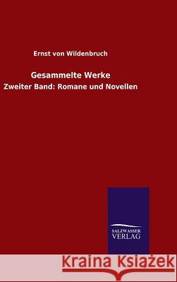 Gesammelte Werke Ernst Von Wildenbruch 9783846078426 Salzwasser-Verlag Gmbh - książka
