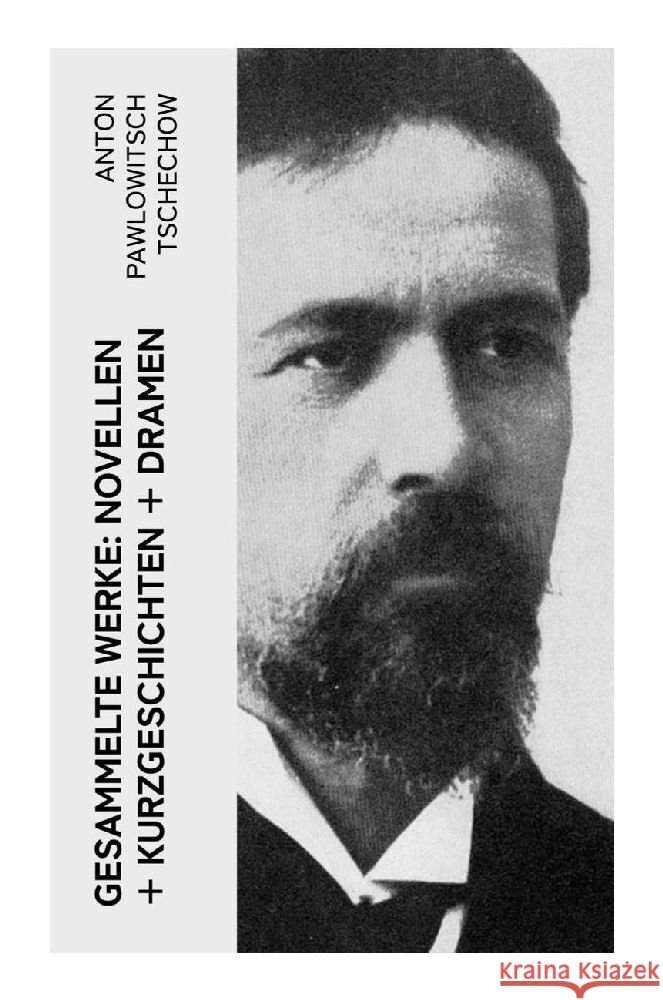 Gesammelte Werke: Novellen + Kurzgeschichten + Dramen Tschechow, Anton Pawlowitsch 9788027363582 e-artnow - książka