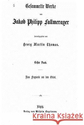 Gesammelte Werke von Jakob Philipp Fallmerayer Thomas, Georg Martin 9781535177337 Createspace Independent Publishing Platform - książka