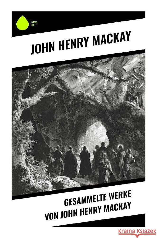 Gesammelte Werke von John Henry Mackay Mackay, John Henry 9788028346072 Sharp Ink - książka