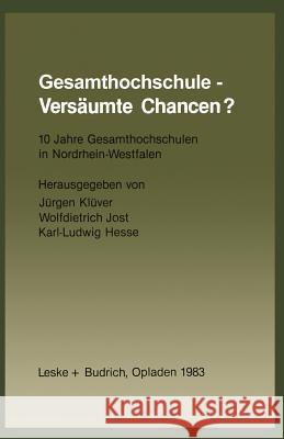 Gesamthochschule -- Versäumte Chancen?: 10 Jahre Gesamthochschulen in Nordrhein-Westfalen Klüver, Jürgen 9783810004284 Vs Verlag F R Sozialwissenschaften - książka