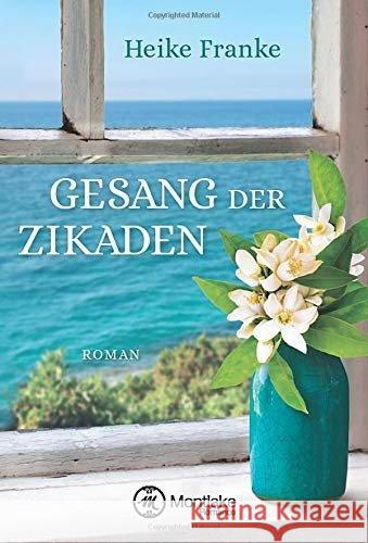 Gesang der Zikaden Franke, Heike 9781542048712 Montlake Romance - książka