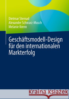 Geschäftsmodell-Design Für Den Internationalen Markterfolg Sternad, Dietmar 9783658354848 Springer Gabler - książka