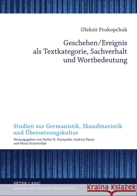 Geschehen/Ereignis ALS Textkategorie, Sachverhalt Und Wortbedeutung Katny, Andrzej 9783631619834  - książka