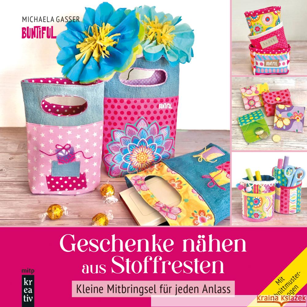 Geschenke nähen aus Stoffresten Buntiful, Michaela 9783747509289 MITP - książka