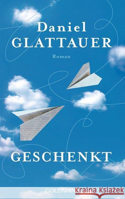 Geschenkt : Roman Glattauer, Daniel 9783442483006 Goldmann - książka