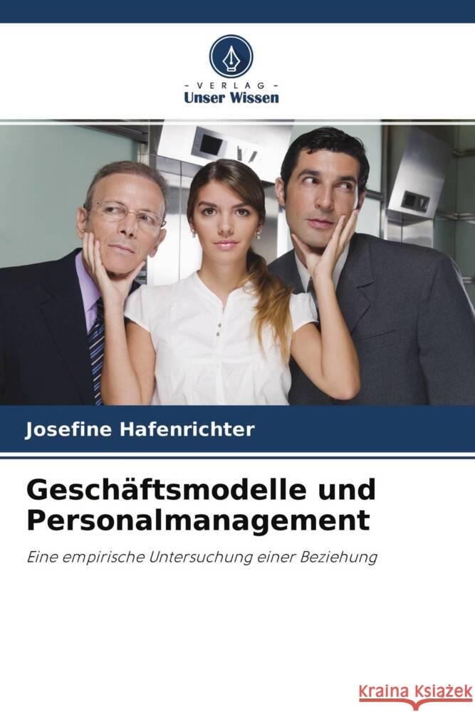 Geschäftsmodelle und Personalmanagement Hafenrichter, Josefine 9786202692717 Verlag Unser Wissen - książka