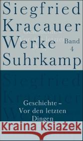 Geschichte - Vor den letzten Dingen Kracauer, Siegfried Mülder-Bach, Inka Belke, Ingrid 9783518583449 Suhrkamp - książka