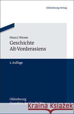 Geschichte Alt-Vorderasiens Hans J Nissen 9783486592238 Walter de Gruyter - książka