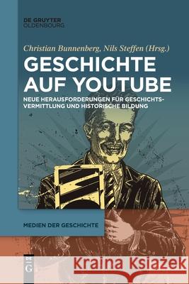 Geschichte auf YouTube Christian Bunnenberg, Nils Steffen 9783110762983 Walter de Gruyter - książka