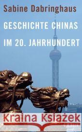 Geschichte Chinas im 20. Jahrhundert Dabringhaus, Sabine   9783406592867 Beck - książka