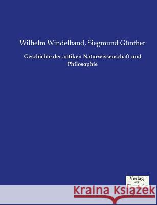Geschichte der antiken Naturwissenschaft und Philosophie Wilhelm Windelband Siegmund Gunther 9783957001733 Verlag Der Wissenschaften - książka
