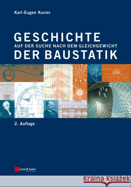 Geschichte der Baustatik : Auf der Suche nach dem Gleichgewicht Kurrer, Karl–Eugen 9783433031346 John Wiley & Sons - książka
