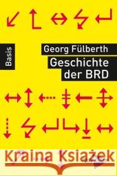 Geschichte der BRD Fülberth, Georg 9783894385002 PapyRossa Verlagsges. - książka