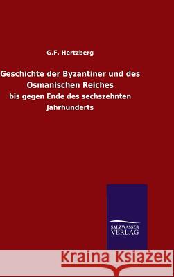 Geschichte der Byzantiner und des Osmanischen Reiches G F Hertzberg 9783846062746 Salzwasser-Verlag Gmbh - książka